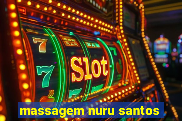 massagem nuru santos